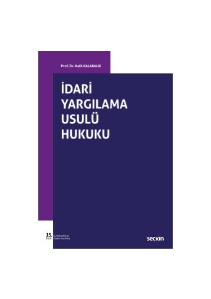 İdari Yargılama Usulü Hukuku - Halil Kalabalık