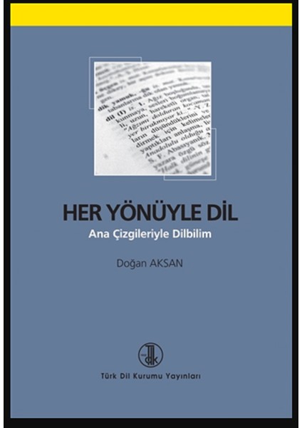 Her Yönüyle Dil - Doğan Aksan