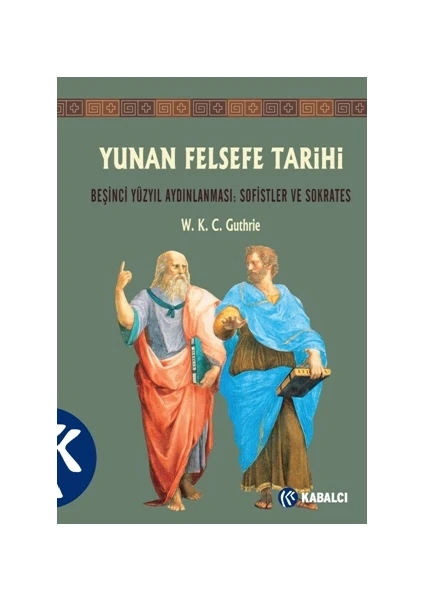 Yunan Felsefe Tarihi 3 - W. K. C. Guthrie