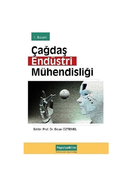 Çağdaş Endüstri Mühendisliği - Ercan Öztemel