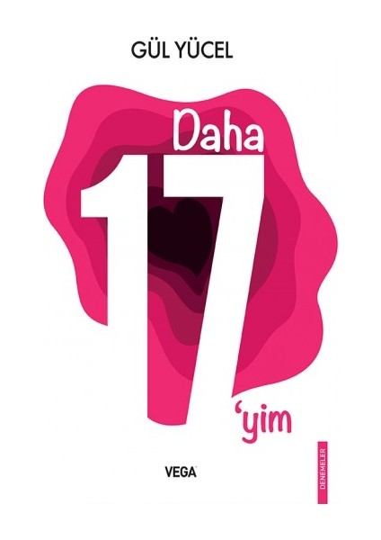 Daha 17'yim - Gül Yücel