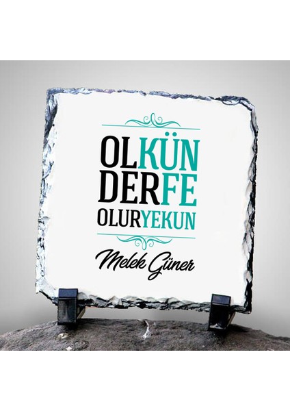 Ol Der Olur Kün Fe Yekün Taş Baskı