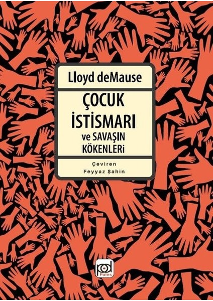 Çocuk Istismarı ve Savaşın Kökenleri - Lloyd Demause