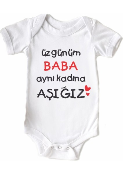 Üzgünüm Baba Aynı Kadına Aşığız Baskılı Bebek Body Zıbın