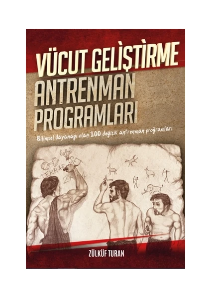 Vücut Geliştirme Antrenman Programları - Zülküf Turan