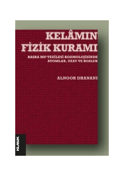 Kelamın Fizik Kuramı - Alnoor Dhanani