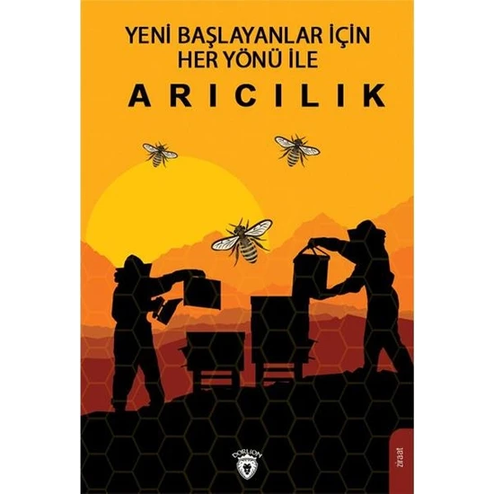 Yeni Başlayanlar İçin Her Yönü İle Arıcılık - Ahmet Kaygusuz