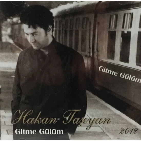 Hakan Taşıyan - Gitme Gülüm ( CD )