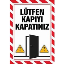 'lütfen Kapıyı Kapatınız' Pvc Uyarı Levhası (21X30 Cm)