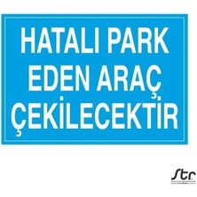 Technopa Hatalı Park Eden Araçlar Çekilecektir 20 x 30 cm