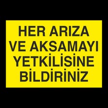 Technopa Her Arıza ve Aksamayı Yetkiliye Bildiriniz 20 x 30 cm