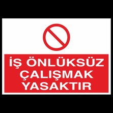 Technopa Iş Önlüksüz Çalışmak Yasaktır 20 x 30 cm