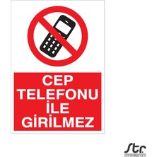 Technopa Cep Telefonu Ile Girilmez 40 x 60 cm
