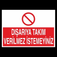 Technopa Dışarıya Takım Verilmez Istemeyiniz 20 x 30 cm