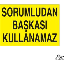 Sorumludan Başkası Kullanamaz-01 20 x 30 cm