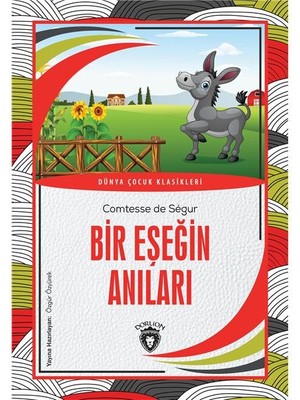 Bir Eşeğin Anıları Dünya Çocuk Klasikleri (7-12 Yaş) - Comtesse De Segur