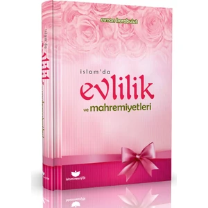 Islamda Evlilik ve Mahremiyetleri - Osman Karabulut