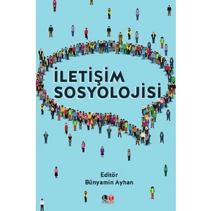 Iletişim Sosyolojisi - Bünyamin Ayhan