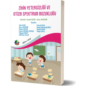 Zihin Yetersizliği ve Otizm Spektrum Bozukluğu - Serdal Deniz - Bora Akdemir