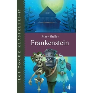 Frankenstein - Çocuk Klasikleri - Mary Shelley