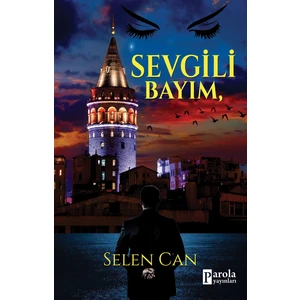 Sevgili Bayım - Selen Can