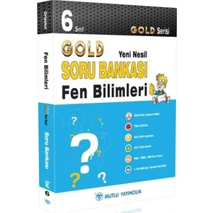 Mutlu Yayıncılık 6. Sınıf Gold Yeni Nesil Fen Bilimleri Soru Bankası