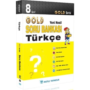 Mutlu Yayıncılık 8. Sınıf Gold Yeni Nesil Türkçe Soru Bankası