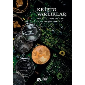 Kripto Varlıklar - Ali Ihsan Karacan, Esra Erişir Karacan