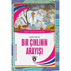 Bir Çinlinin Arayışı Dünya Çocuk Klasikleri (7-12 Yaş) - Jules Verne