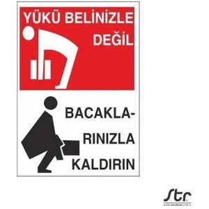 Yükü Belinizle Değil Bacaklarınızla Kaldırın 20 x 30 cm