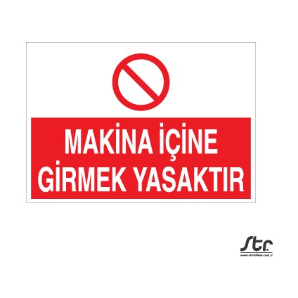 Makina Içine Girmek Yasaktır-01 20 x 30 cm