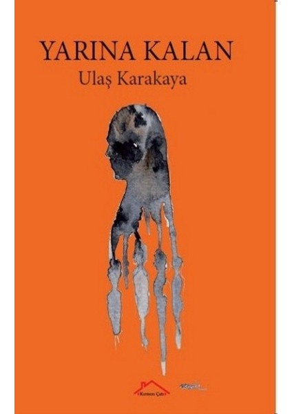 Yarına Kalan - Ulaş Karakaya
