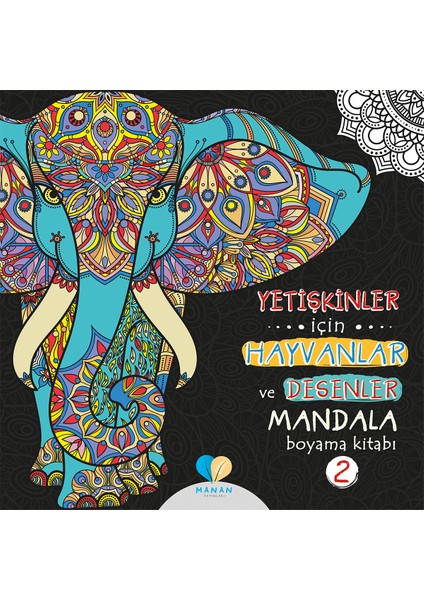 Manan Yayınları Yetişkinler Için Hayvanlar ve Desenler Mandala Kitabı 2