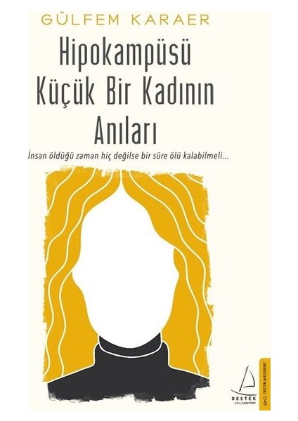 Hipokampüsü Küçük Bir Kadının Anıları - Gülfem Karaer