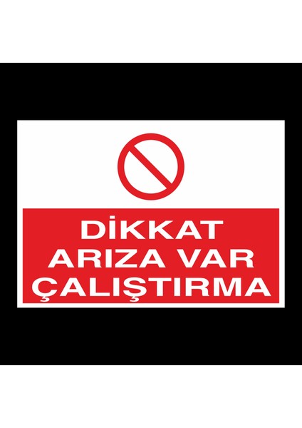 Dikkat Arıza Var Çalıştırma 20 x 30 cm