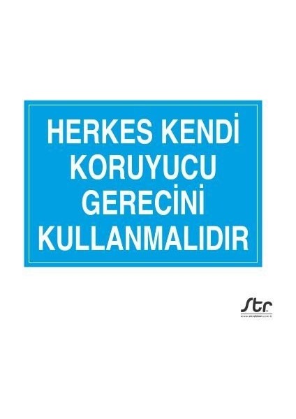 Herkes Kendi Koruyucu Gere 20 x 30 cm