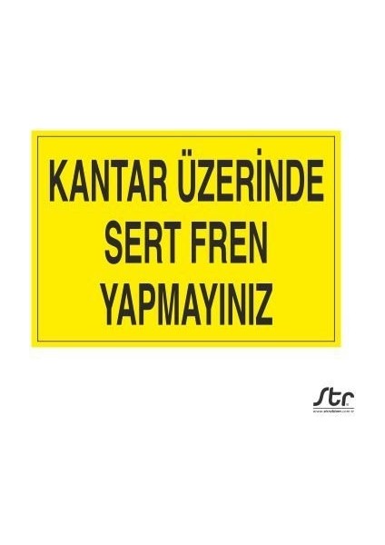 Sert Fren Yapmayınız 20 x 30 cm