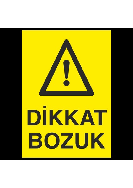 Dikkat Bozuk 20 x 30 cm