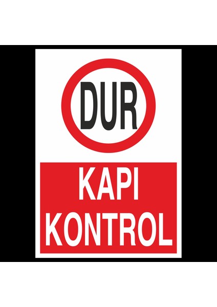 Dur Kapı Kontrol 20 x 30 cm