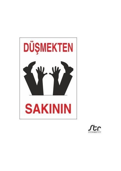 Düşmekten Sakının 20 x 30 cm