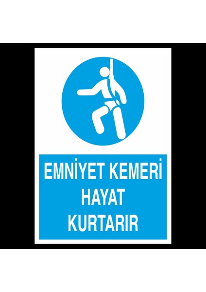 Emniyet Kemeri Hayat Kurtarır 20 x 30 cm