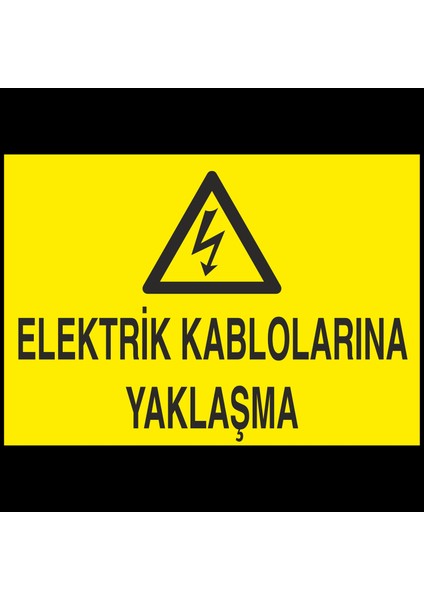 Elektrik Kablolarına Yaklaşma 60 x 90 cm