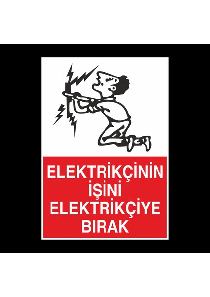 Elektrikçinin Işini Elektrikçiye Bırak 20 x 30 cm
