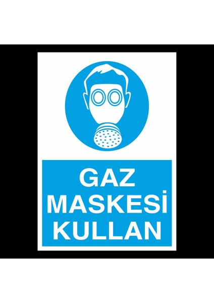 Gaz Maskesi Kullan 2 20 x 30 cm
