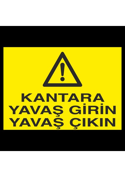 Kantara Yavaş Girip Çıkınız 20 x 30 cm