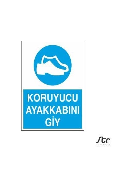 Koruyucu Ayakkabını Giy 20 x 30 cm