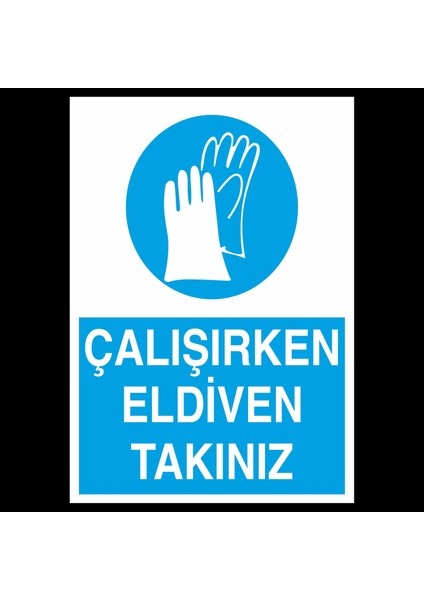 Çalışırken Eldiven Takınız 20 x 30 cm