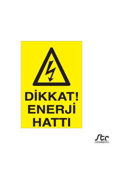 Dikkat Enerji Hattı 20 x 30 cm