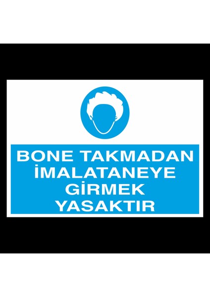 Bone Takmadan Imalataneye Girmek Yasaktır 20 x 30 cm