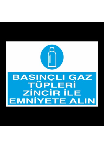 Basınçlı Gaz Tüpşeri Zincir Ile Emniuete Alın 20 x 30 cm